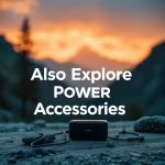 Also Explore Power Accessories