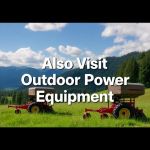 Also Visit Outdoor Power Equipment