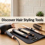 Discover Hair Styling Tools