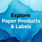 Explore Paper Products and Labels