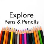 Explore Pens & Pencils
