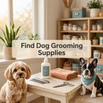 Find Dog Grooming Supplies