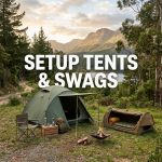 Setup Tents & Swags
